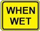 When Wet - 18x12-, 24x18-, 30x24- or 36x30-inch