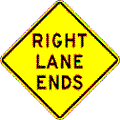 Right (or Left) Lane Ends - 18-, 24-, 30- or 36-inch