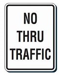 No Thru Traffic - 12x18-, 18x24-, 24x30- or 30xe36-inch