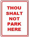 Thou Shalt Not Park Here - 12x18-inch