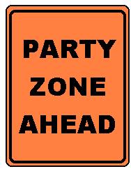 PARTY ZONE AHEAD