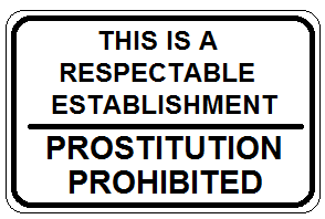 This is a Respectable Establishment Prostitution Prohibited